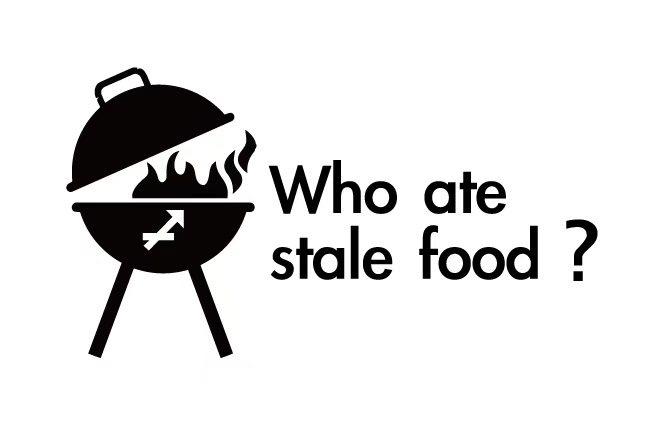 Who Ate Stale Food?